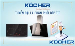 Tuyển Đại Lý, Nhà Phân Phối Bếp Từ Kocher Trên Toàn Quốc