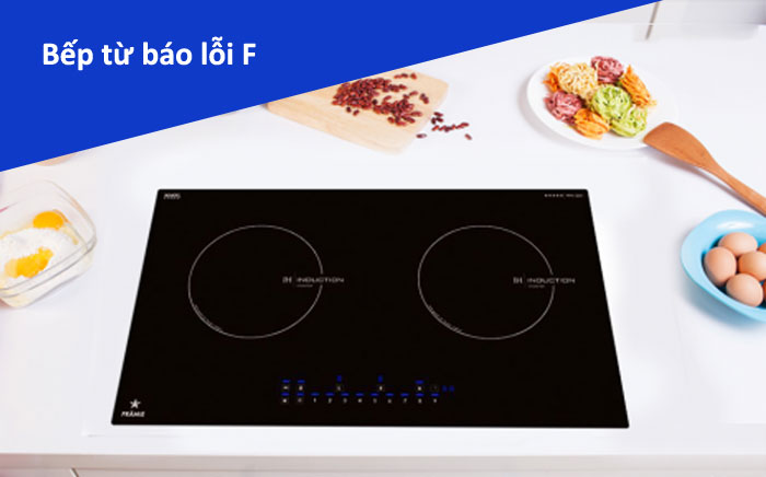 Sửa bếp từ báo lỗi F 