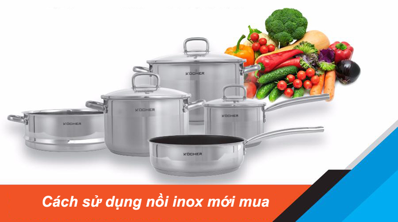 Cách sử dụng nồi inox mới mua