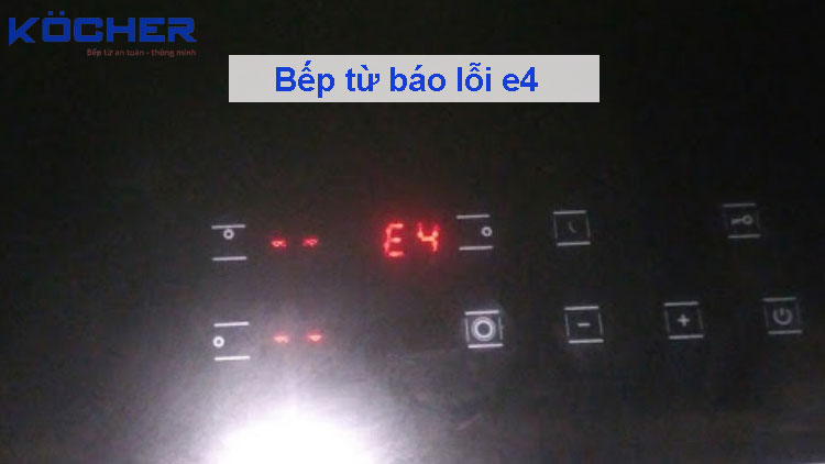 Bếp từ báo lỗi E4