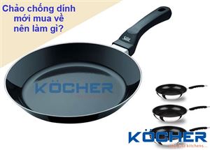 Chảo chống dính mới mua về nên làm gì?