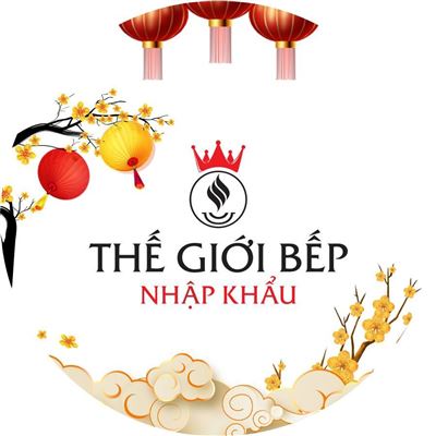 THẾ GIỚI BẾP NHẬP KHẨU
